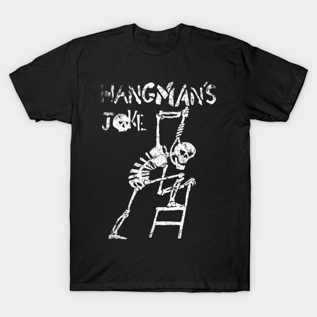 Hangman's Joke T-Shirt by MindsparkCreative